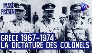 Le Nouveau Passé-Présent - Grèce, 21 avril 1967 : les militaires prennent le pouvoir