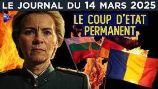 UE : les coups d’Etat permanents - JT du vendredi 14 mars 2025