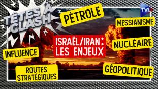 Têtes à Clash - Israël/Iran : les enjeux de la guerre