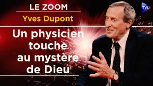 [Rediffusion] Zoom - Yves Dupont : L’empreinte de Dieu dans les lois de la physique ?