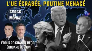 Chocs du monde avec Edouard Husson : Trump peut-il agir avec Poutine comme avec Ursula von der Leyen ?