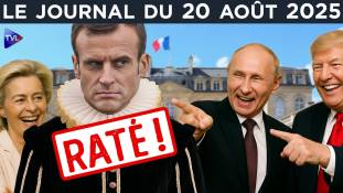Macron, le dindon de la farce ukrainienne -  Le JT du mercredi 20 août 2025