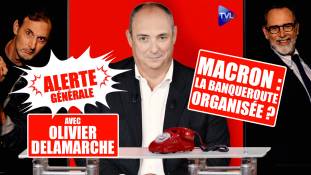 Alerte Générale avec  Olivier Delamarche - Macron : la banqueroute organisée ?