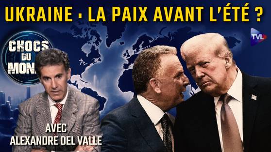 Chocs du monde avec Alexandre Del Valle - Négociations intenses à Genève sur l'Iran et l'Ukraine