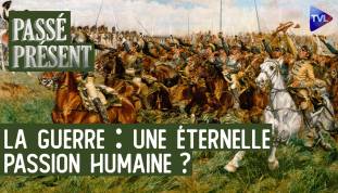 Passé-Présent avec Philippe Capron - La guerre, miroir de l'humanité