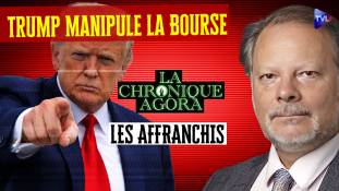 Les Affranchis - Quand Trump manipule la Bourse… et vos nerfs