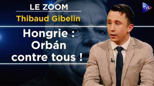 Zoom - Thibaud Gibelin - Hongrie : scrutin décisif, pressions globales, fracture européenne