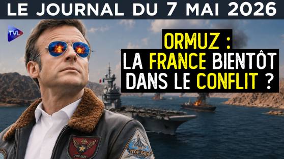 Ormuz : la France bientôt dans le conflit ? - JT du jeudi 7 mai 2026
