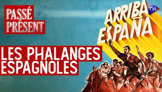 Passé-Présent - Les Phalanges espagnoles ou le national-syndicalisme