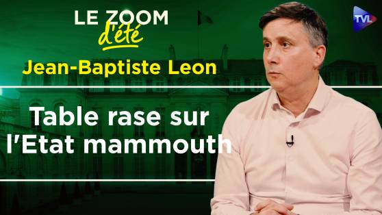 Zoom d'été - Jean-Baptiste Leon : Où passe l'argent des Français ? La grande gabegie d'Etat